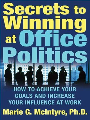 cover image of Secrets to Winning at Office Politics